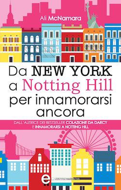 Recensione di Da New York a Notting Hill per innamorarsi ancora di Ali McNamara