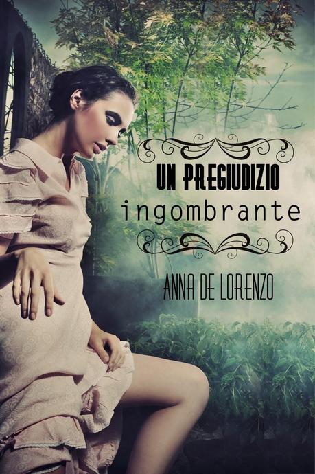 RECENSIONE - Un pregiudizio ingombrante di Anna De Lorenzo