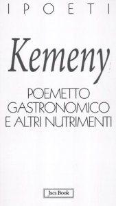 Tomaso Kémeny, Poemetto gastronomico e altri nutrimenti