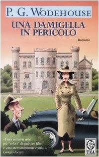 Mini recensione: UNA DAMIGELLA IN PERICOLO di P.G. Wodehouse