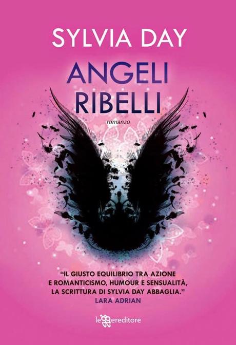 ANTEPRIME  : DAL 28 AGOSTO ANGELI RIBELLI DI SYLVIA DAY E MACRIEVE DI KRESLEY COLE