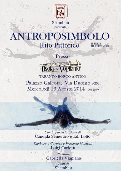 ANTROPOSIMBOLO Rito Pittorico III Percorso II Serie  - 13 agosto a Taranto