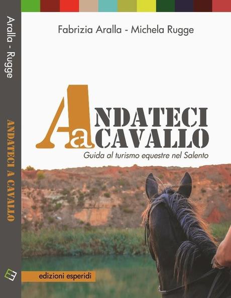 Vivere il Salento in sella - la prima Guida di turismo equestre