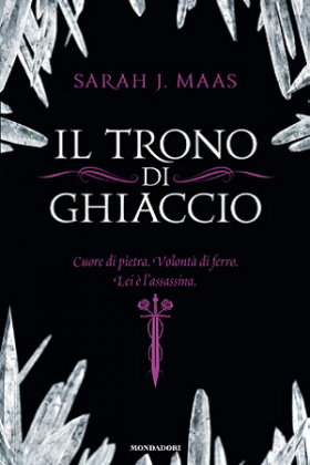 Recensione: Il trono di ghiaccio di Sarah J. Maas