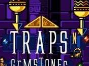 Traps Gemstones splendido arcade adventure Android !!!!