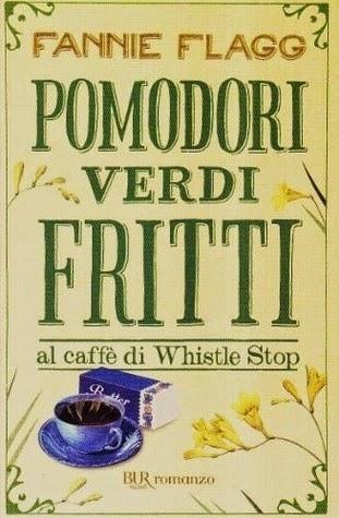 Pomodori verdi fritti al Caffè di Whistle Stop - Fannie Flagg