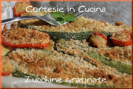 Zucchine gratinate al profumo di timo basilico e menta