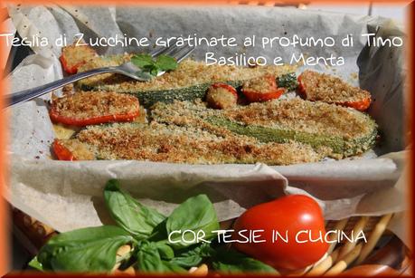 Zucchine gratinate al profumo di timo basilico e menta