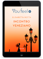 RECENSIONE: Incontro Veneziano di Elisabetta Motta - Rizzoli #YouFeel