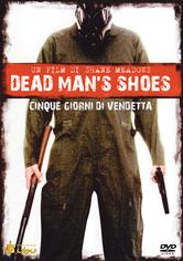 Dead Man's Shoes. Cinque giorni di vendetta