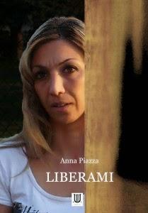 Liberami, di Anna Piazza