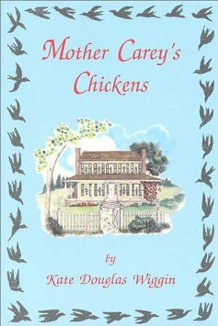 book cover of 
Mother Carey's Chickens 
by
Kate Douglas Wiggin