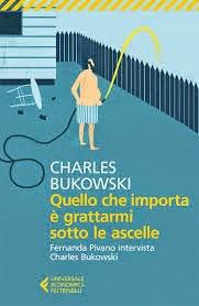 Charles Bukowski: mi ubriaco per aggiustare la parte ubriaca