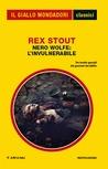 Nero Wolfe: L'invulnerabile