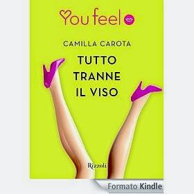 Tutto tranne il viso, di Camilla Carota