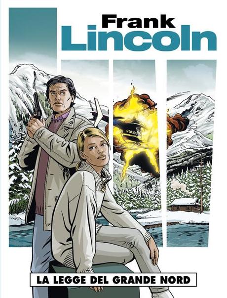 Frank Lincoln #1: La legge del grande Nord (Marc Bourgne)   Marc Bourgne Editoriale Cosmo 