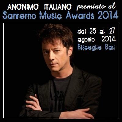 Anonimo Italiano al Sanremo Music Awards 2014. Grande evento a Bisceglie dal 25 al 27 agosto 2014.