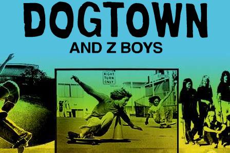 DOGTOWN AND Z-BOYS