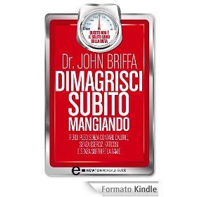 Dimagrisci subito mangiando, John Briffa