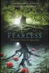 LA MIA OPINIONE SU...FEARLESS. LO SPECCHIO TRA I MONDI DI CORNELIA FUNKE.