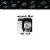 “Rose celesti” di Alessandro Cives: uno sguardo malinconico ed onirico