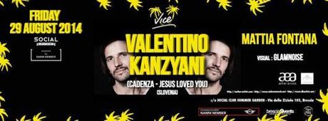 VALENTINO KANZYANI (Cadenza, Jesus Loved You) + Mattia Fontana @ VICE C/o Social Club