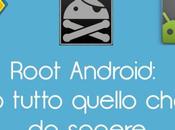 Root Android: ecco tutto quello sapere