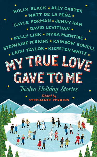 News: Antologia Natalizia - My True Love Gave To Me edito Stephanie Perkins