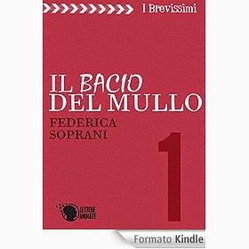 Il bacio del Mullo, di Federica Soprani