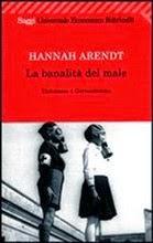 La banalità del male - Eichmann a Gerusalemme di Hannah Arendt