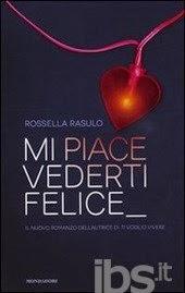 LA MIA OPINIONE SU...MI PIACE VEDERTI FELICE DI ROSSELLA RASULO