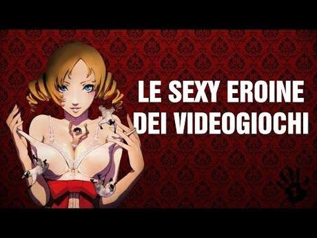 Le Sexy Eroine dei Videogiochi – Video Speciale