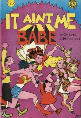 It Ain't Me Babe -womens liberation-