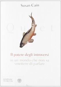 “Quiet. Il potere degli introversi in un mondo che non sa smettere di parlare” di Susan Cain: l’era della personalità