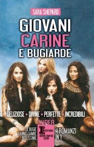 Recensione: Giovani, Carine e Bugiarde: Deliziose-Divine-Perfette-Incredibili