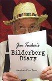 Bohemian Grove 2014: politici, militari e gente che conta brindano alla devastazione del mondo (NOMI e FOTO) Jim Tucker's Bilderberg Diary
