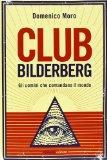 Bohemian Grove 2014: politici, militari e gente che conta brindano alla devastazione del mondo (NOMI e FOTO) Club Bilderberg. Gli uomini che comandano il mondo