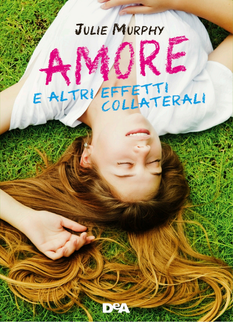 Anteprima: Amore e altri effetti collaterali di Julie Murphy