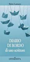 Diario di bordo di uno scrittore - Björn Larsson