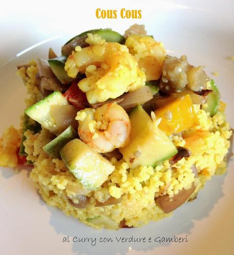 Cous Cous al Curry con Verdure e Gamberi