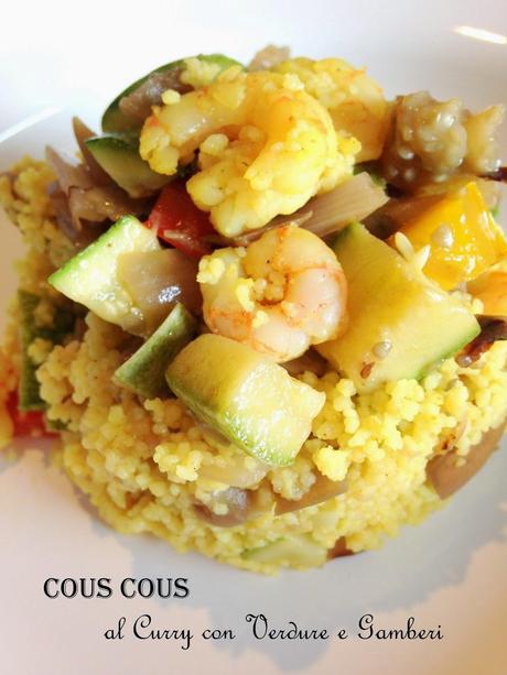 Cous Cous al Curry con Verdure e Gamberi