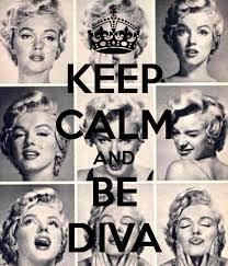 keep calm and be a diva