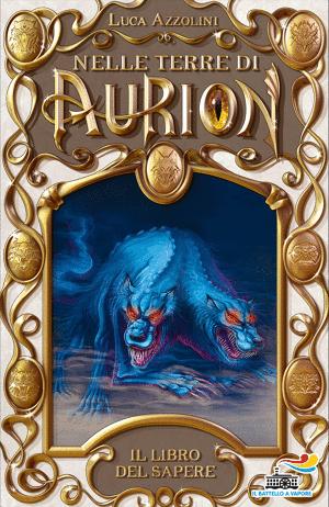 Aurion_1-il-libro-del-sapere_de6408e4d94e5b7a2b1d74b5fc6fe1d0