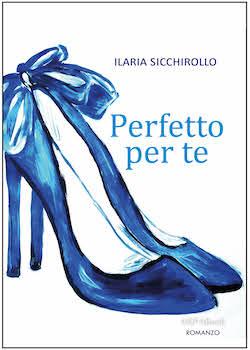 Recensione di Perfetto per te di Ilaria Sicchirollo