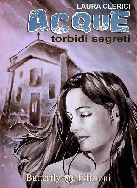 INTERVISTA A LAURA CLERICI http://www.blomming.com/mm/ShopButterflyEdizioni/items/acque-torbidi-segreti