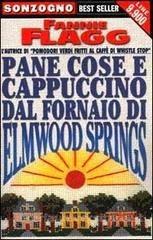 Pane cose e cappuccino dal fornaio di Elmwood Springs, frasi [Fannie Flagg ]