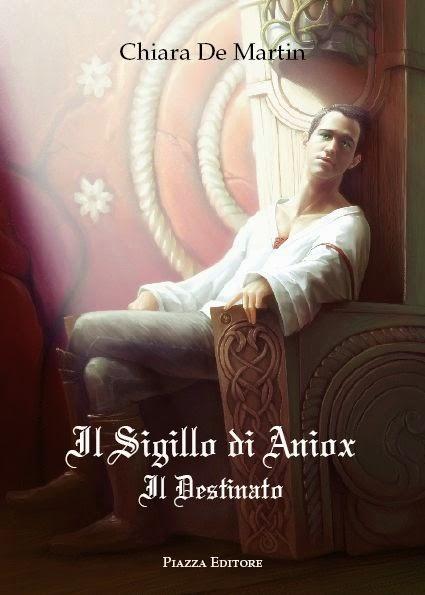 SEGNALAZIONE - Il sigillo di Aniox di Chiara De Martin