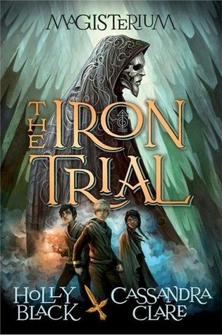 Recensione The Iron Trial di Cassandra Clare e Holly Black (NO SPOILER).