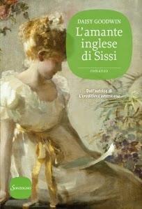 [Anteprima] L'amante inglese di Sissi di Daisy Goodwin