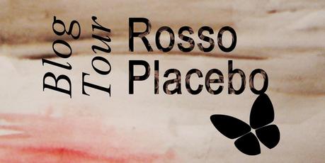 Il blogtour di Rosso Placebo